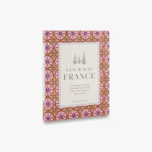 Thames & Hudson - New Map France:Unforgettable experiences for the Discerning Traveller