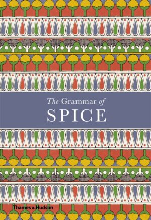 Thames & Hudson - The Grammar of Spice